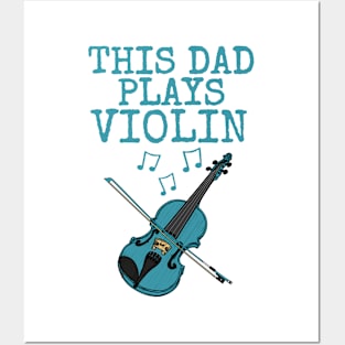 This Dad Plays Violin, Violinist Musician Father's Day Posters and Art